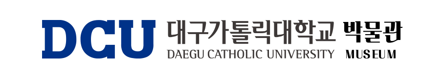 DCU 대구가톨릭대학교 박물관 DAEGU CATHOLIC UNIVERSITY MUSEUM